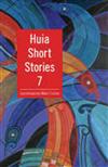 Huia Short Stories 7: Contemporary Maori Fiction: 7