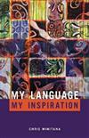 My Language, My Inspiration: The Struggle Continues