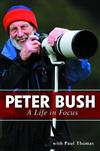Peter Bush: A Life in Focus