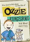 Five (and a Bit) Days in the Life of Ozzie Kingsford: Bk. 2