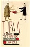 Tupaia: The Remarkable Story of Captain Cook's Polynesian Navigator