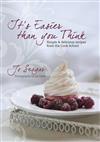It's Easier Than You Think: Simple & Delicious Recipes from the Cook School