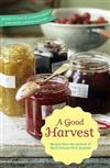 A Good Harvest: Recipes from the Gardens of Rural Women New Zealand