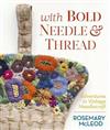 With Bold Needle and Thread: Adventures in Vintage Needlecraft