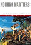 Nothing Mat(t)ers: Feminist Critique of Postmodernism