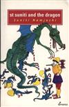 St Suniti and the Dragon: And Other Fables