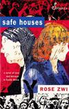 Safe Houses: A Novel of Love and Betrayal in South Africa