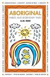 Aboriginal Fables and Legendary Tales