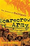 Scarecrow Army: The Anzacs at Gallipoli