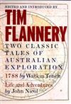 Two Classic Tales of Australian Exploration: 1788 by Watkin Tench; Life and Adventures by John Nicol: 1788 / Life and Adventures