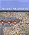 Aboriginal Art Collections: Highlights from Australia's Public Museums and Galleries
