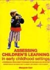 Assessing Children's Learning in Early Childhood Settings: 3 Videos, 1 Book and Overhead Transparencies