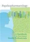 Psychopharmacology: A Handbook for New Zealand Health Professionals