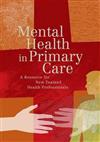Mental Health in Primary Care: A Resource for New Zealand Health Professionals