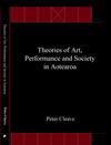 Theories of Art, Performance and Society in Aotearoa
