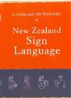 The Concise Dictionary of New Zealand Sign Language