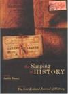 The Shaping of History: Essays from the New Zealand Journal of History , 1967-1999