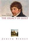 The Legacy of Guilt: A Life of Thomas Kendall