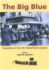 The Big Blue: Snapshots of the 1951 Waterfront Lockout
