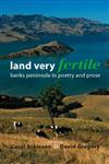 Land Very Fertile: Banks Peninsula in Poetry and Prose