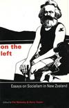 On the Left: Essays on Socialism in New Zealand