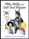 Milly, Molly and Salt and Pepper