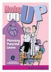 Moving on Up - Planning Parental Leave [Book 3]