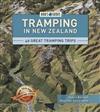 Tramping in New Zealand: 40 of New Zealand's Best Trips