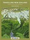 Travelling New Zealand: A Guide to 45 Top Visitor Destinations