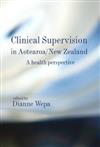 Clinical Supervision in Aotearoa New Zealand: A Health Perspective