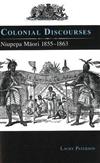 Colonial Discourses: Niupepa Maori, 1855-1863