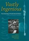 Vastly Ingenious: The Archaeology of Pacific Material Culture in Honour of Janet M. Davidson