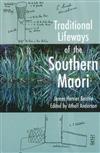 Traditional Lifeways of the Southern Maori