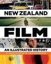 New Zealand Film: An Illustrated History