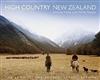 High Country New Zealand: the Land, the People, the Seasons