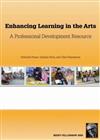 Enhancing Learning in the Arts: a Professional Development Resource