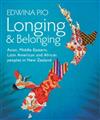 Longing and Belonging: Asian, Middle Eastern, Latin American and African Peoples in New Zealand