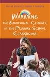 Warming the Emotional Climate of the Primary School Classroom