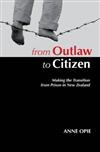 From Outlaw to Citizen: Making the Transition from Prison in New Zealand