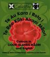 Te Au Kara I Roto I Te Reo Kuki Airani Maori : Colours In Cook Island Maori & English