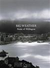 Big Weather: Poems of Wellington