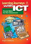 Learning Journeys with ICT: Social Web for the Classroom