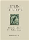 It's in the Post: The Stories Behind New Zealand's Postage Stamps