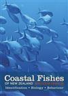 Coastal Fishes of New Zealand: Identification, Biology, Behaviour