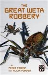 The Great Weta Robbery
