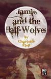 Jamie and the Half-wolves
