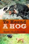 To Hound a Hog