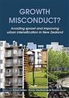 Growth Misconduct?: Avoiding Sprawl and Improving Urban Intensification in New Zealand