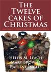 The Twelve Cakes of Christmas: An Evolutionary History, with Recipes