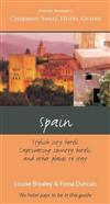 Spain: Stylish City Hotels, Captivating Country Hotels and Other Places to Stay